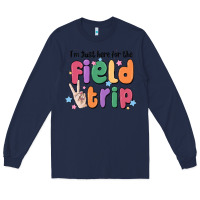 Navy i'm just here for the field trip Long Sleeve Tee - MaliasSmallBusiness