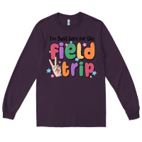 Plum i'm just here for the field trip Long Sleeve Tee - MaliasSmallBusiness