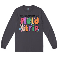 Smoke i'm just here for the field trip Long Sleeve Tee - MaliasSmallBusiness