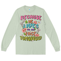 Matcha because he lives face tomorrow Long Sleeve Tee - MaliasSmallBusiness