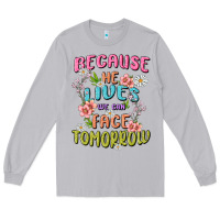 Moon Dust because he lives face tomorrow Long Sleeve Tee - MaliasSmallBusiness