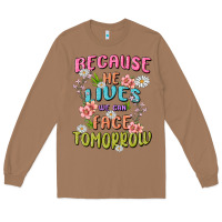 Toasted Coconut because he lives face tomorrow Long Sleeve Tee - MaliasSmallBusiness