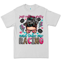 Just Call Me Pretty And Take Me Racing Premium Tee | Teevron