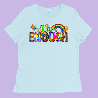 I Am Enough Ladies Tee Designed By Texasbilliewilder