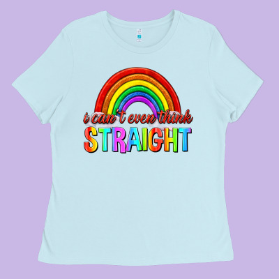 I Cant Even Think Straight Ladies Tee Designed By Texasbilliewilder