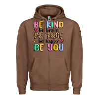 Chestnut be kind be brave be true be happy be you Zipper Hoodie - MaliasSmallBusiness