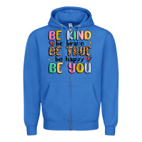 True Royal be kind be brave be true be happy be you Zipper Hoodie - MaliasSmallBusiness