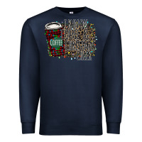 Navy I Run on Coffee and Christmas Cheer Premium Sweatshirt - Bettercallsaul