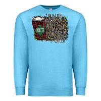 Ocean Blue I Run on Coffee and Christmas Cheer Premium Sweatshirt - Bettercallsaul