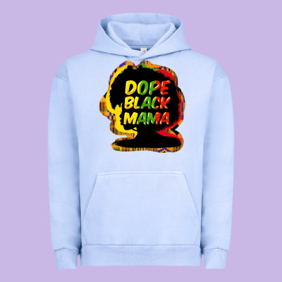 Dope Black Mama Urban Hoodie Designed By Howdyjamesfarm