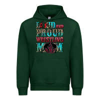 Forest Green Loud and proud wrestling Mom Mother's Day Urban Hoodie - CowGirlArtShop