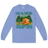 Colony Blue life is better by the camp fire Long Sleeve Tee - MaliasSmallBusiness