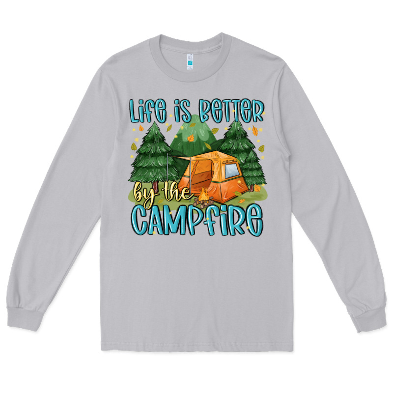 Life Is Better By The Camp Fire Long Sleeve Tee by MaliasSmallBusiness | Teevron