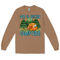 Toasted Coconut life is better by the camp fire Long Sleeve Tee - MaliasSmallBusiness