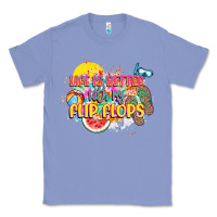 Colony Blue Life is better with my flip flops Classic Tee - NancyCooperArtShop