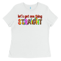 White lets get one thing straight Ladies Tee - texasbilliewilder