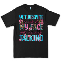 Black yet,despite the look on my face you are still talk Premium Tee - Zillion Design Studio
