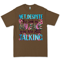 Cacao yet,despite the look on my face you are still talk Premium Tee - Zillion Design Studio
