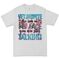 Dove Grey yet,despite the look on my face you are still talk Premium Tee - Zillion Design Studio