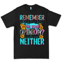 Black remember when i asked for your opinion Premium Tee - Zillion Design Studio