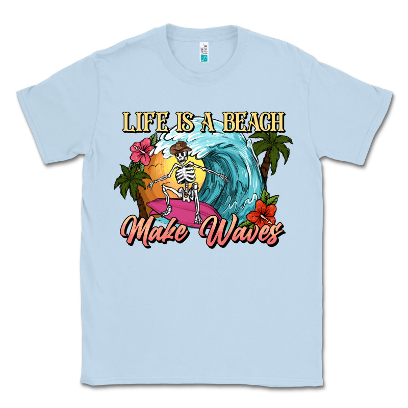 Life Is A Beach Make Waves Skeleton Classic Tee by NancyCooperArtShop | Teevron