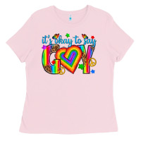 Bubblegum Pink its okay to say gay Ladies Tee - texasbilliewilder