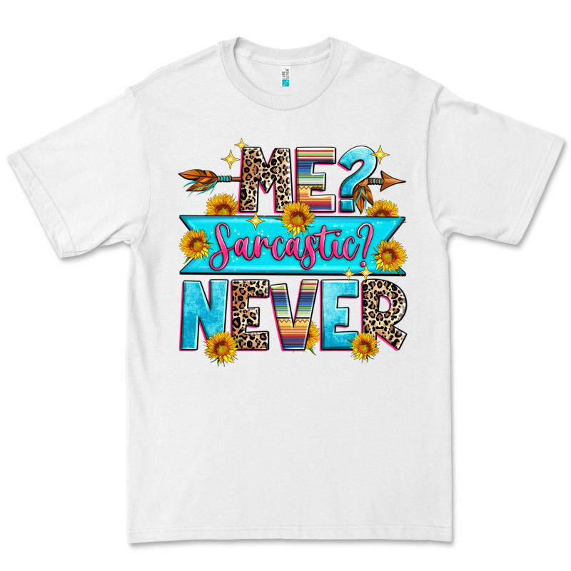 Me Sarcastic Never Premium Tee by Zillion Design Studio | Teevron