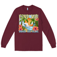 Burgundy find me under the palms Long Sleeve Tee - MaliasSmallBusiness