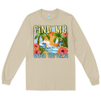 Mushroom find me under the palms Long Sleeve Tee - MaliasSmallBusiness