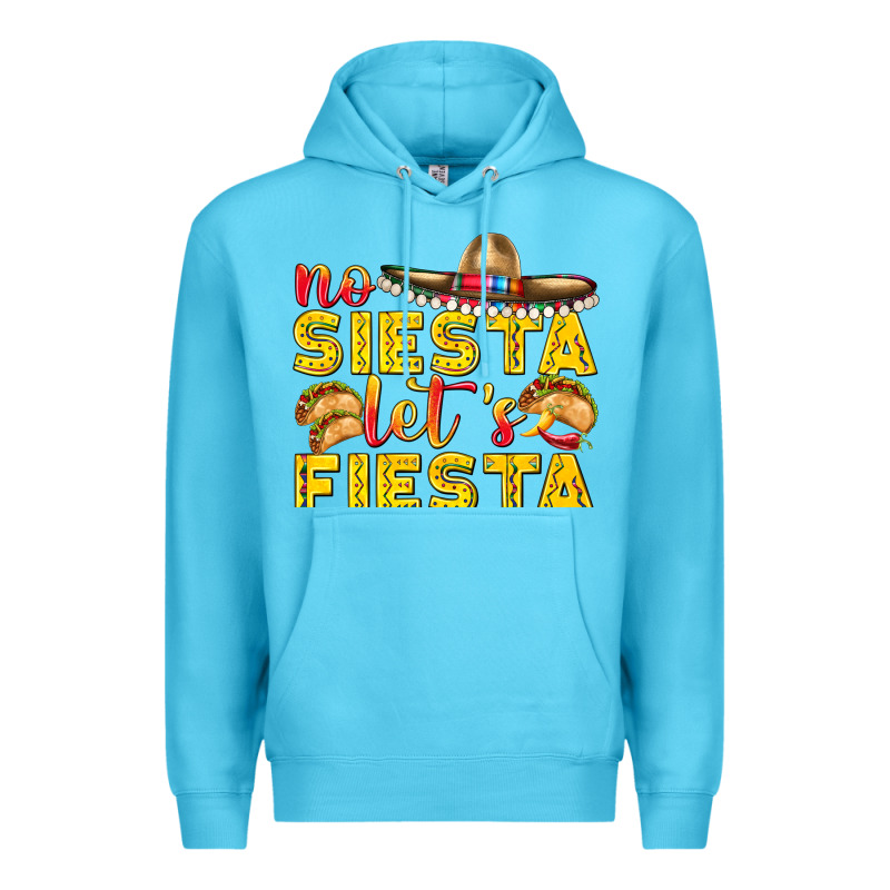 No Siesta Let's Fiesta Premium Hoodie by texasbilliewilder | Teevron