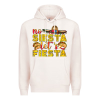 Pale Pink No Siesta Let's Fiesta Premium Hoodie - texasbilliewilder