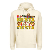 Sandshell No Siesta Let's Fiesta Premium Hoodie - texasbilliewilder