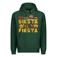 Sports Green No Siesta Let's Fiesta Premium Hoodie - texasbilliewilder