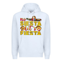 White No Siesta Let's Fiesta Premium Hoodie - texasbilliewilder