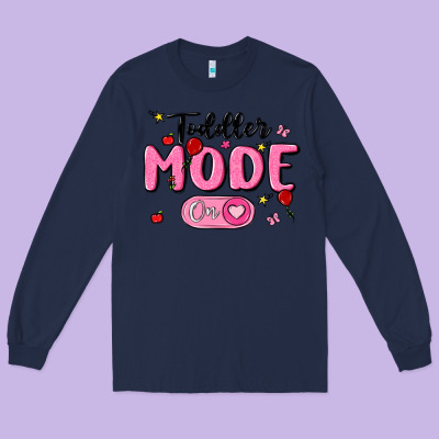 Toddler Mode On Long Sleeve Tee Designed By Maliassmallbusiness
