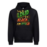 Black Say it loud i'm black and i'm proud Urban Hoodie - HowdyJamesFarm