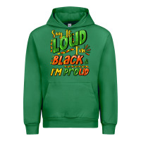Emerald Say it loud i'm black and i'm proud Urban Hoodie - HowdyJamesFarm