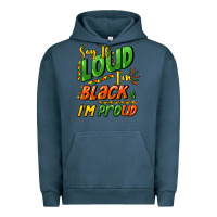 Pigment Midnight Navy Say it loud i'm black and i'm proud Urban Hoodie - HowdyJamesFarm