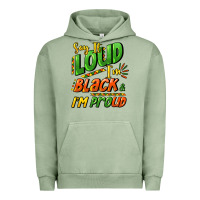 Pigment Oil Green Say it loud i'm black and i'm proud Urban Hoodie - HowdyJamesFarm