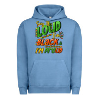 Pigment Pebble Blue Say it loud i'm black and i'm proud Urban Hoodie - HowdyJamesFarm