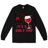 Black oh sip it's a girl's trip Long Sleeve Tee - MaliasSmallBusiness