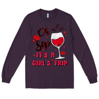 Plum oh sip it's a girl's trip Long Sleeve Tee - MaliasSmallBusiness