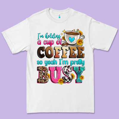 I'm Holding A Cup Of Coffee So Yeah I'm Pretty Bus Premium Tee Designed By Zillion Design Studio