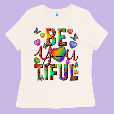 Pride Be You Tiful Ladies Tee Designed By Texasbilliewilder