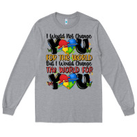 Heather Grey ı would not change you autism Long Sleeve Tee - MaliasSmallBusiness