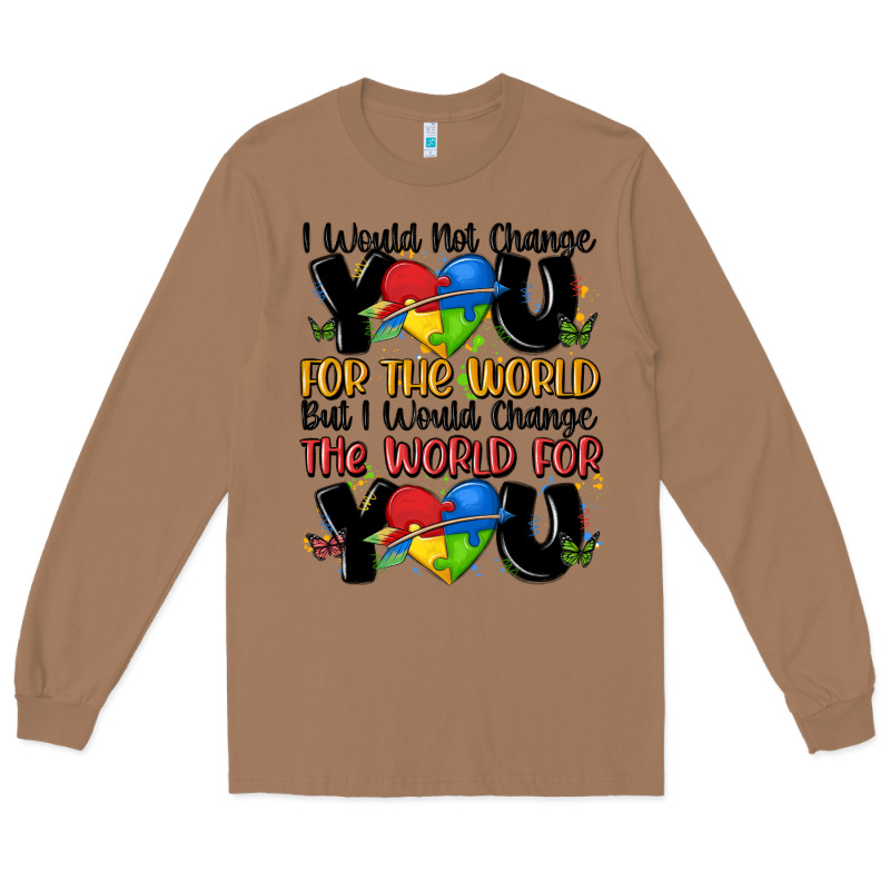 ı Would Not Change You Autism Long Sleeve Tee by MaliasSmallBusiness | Teevron