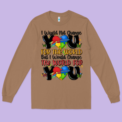 ı Would Not Change You Autism Long Sleeve Tee Designed By Maliassmallbusiness