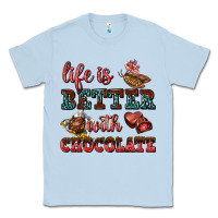Dusty Blue life is better with chocolate Classic Tee - AdoDesignShop