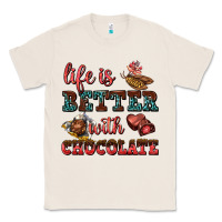 Natural life is better with chocolate Classic Tee - AdoDesignShop