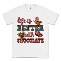 White life is better with chocolate Classic Tee - AdoDesignShop